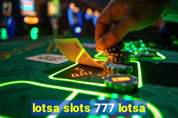 lotsa slots 777 lotsa